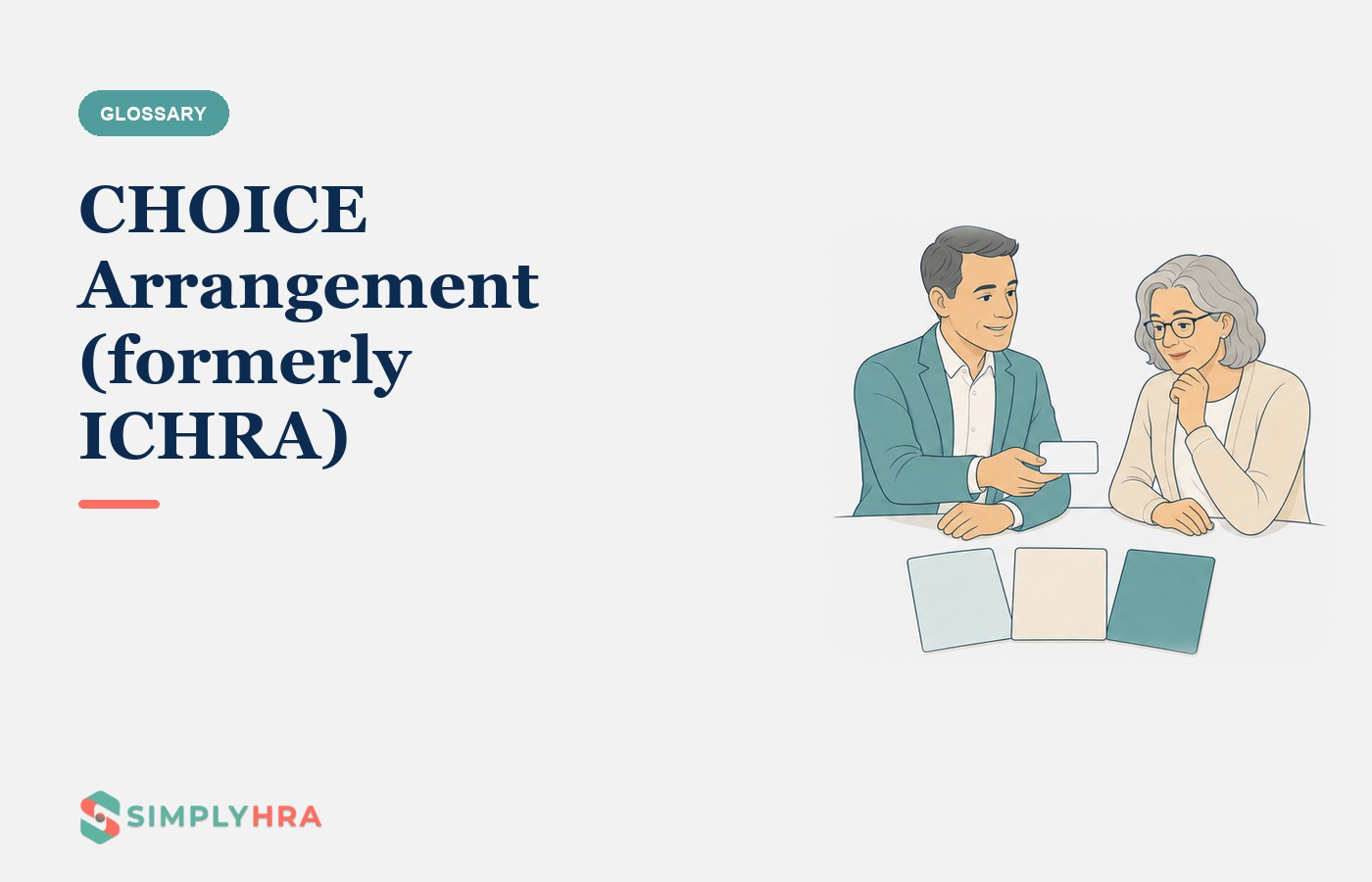 SimplyHRA illustration: CHOICE Arrangement (formerly ICHRA)
