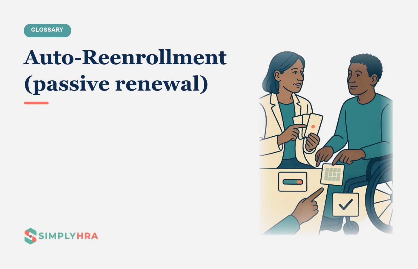 SimplyHRA illustration: Auto-Reenrollment (passive renewal)