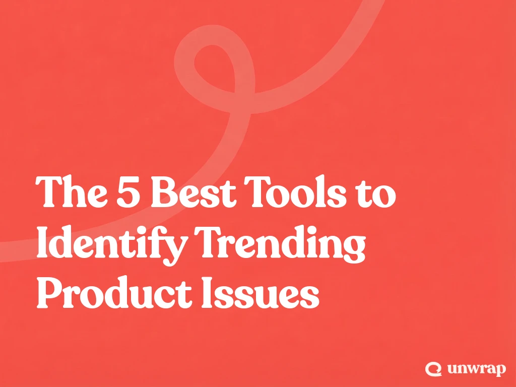 The 5 Best Tools to Identify Trending Product Issues