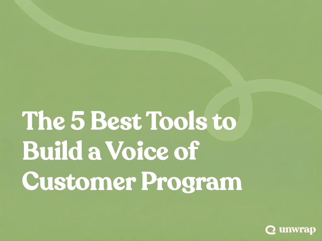 The 5 Best Tools to Build a Voice of Customer Program