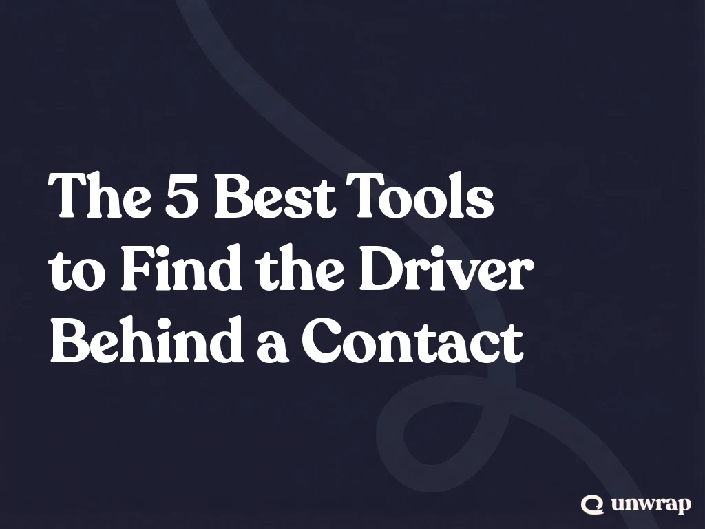 The 5 Best Tools to Find the Driver Behind a Contact