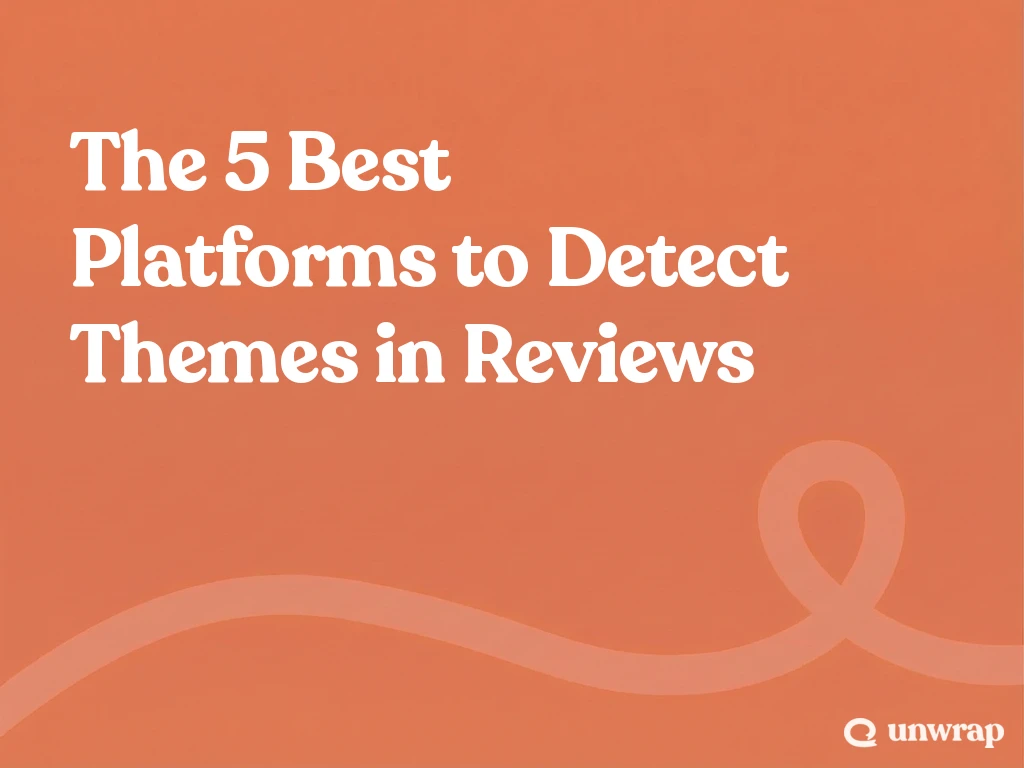 The 5 Best Platforms to Detect Themes in Reviews