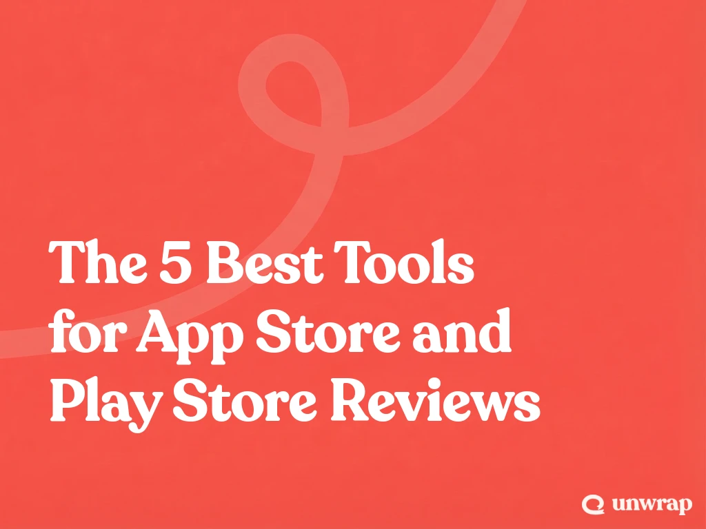 The 5 Best Tools for App Store and Play Store Reviews