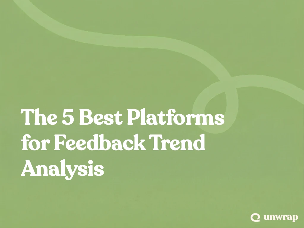 The 5 Best Platforms for Feedback Trend Analysis