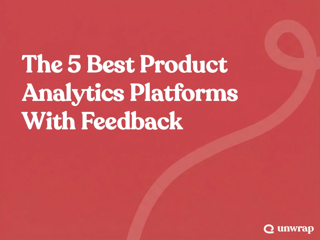 The 5 Best Product Analytics Platforms With Feedback