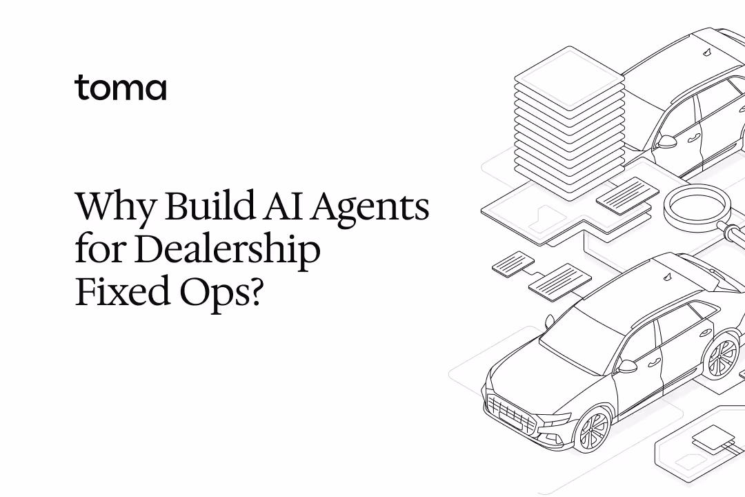Why Build AI Agents for Dealership Fixed Ops?
