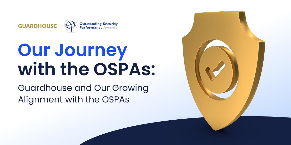 Our Journey with the OSPAs: Guardhouse and Our Growing Alignment with the OSPAs 