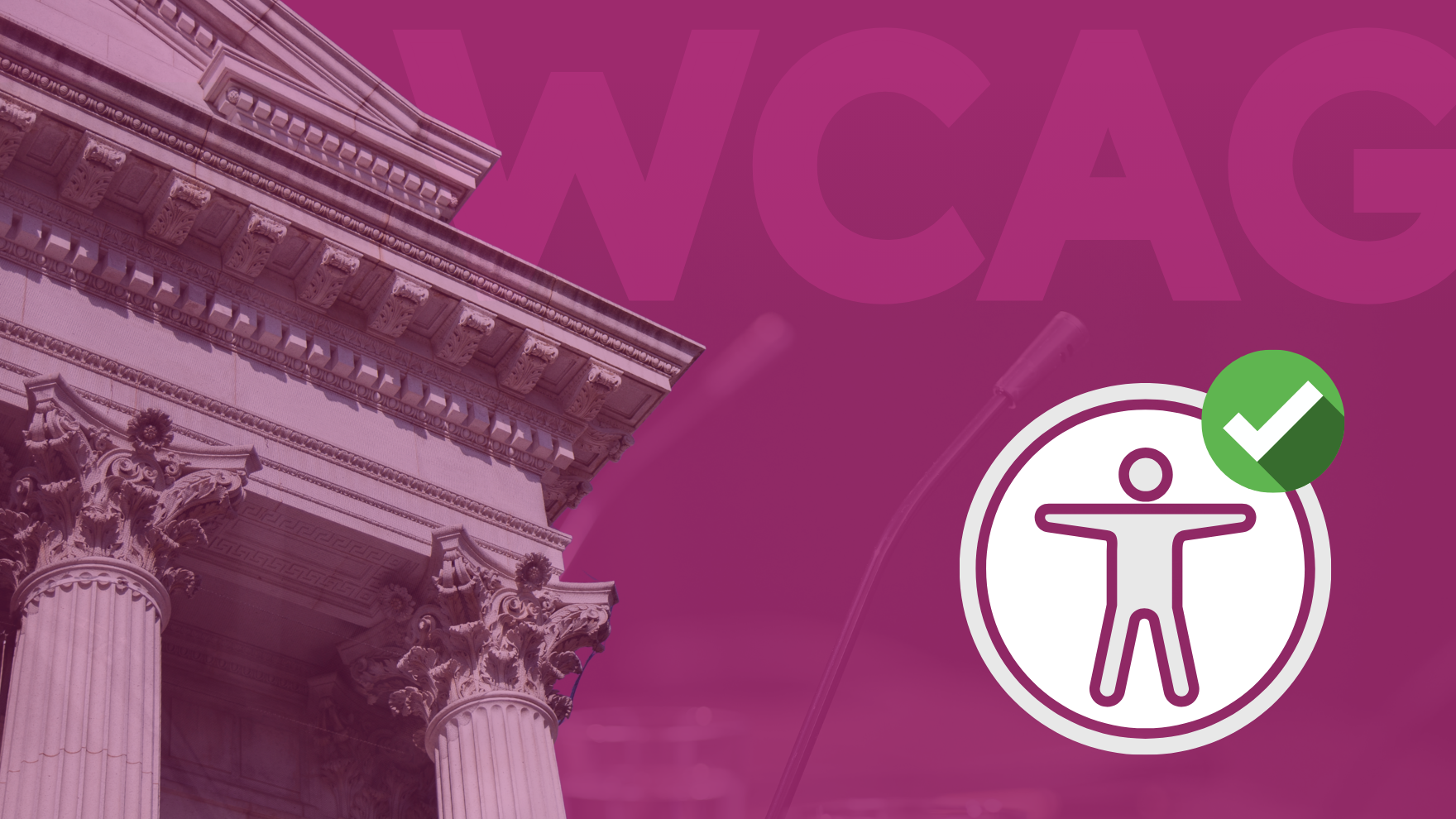A government building paired with a green accessibility checkmark symbolizes the importance of preparing for WCAG 2.1 AA compliance before the 2026 ADA Title II deadline.