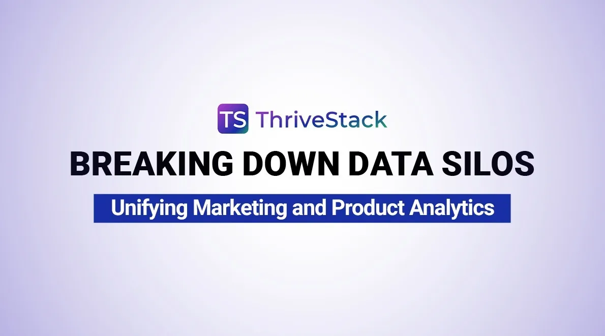 Breaking Down Data Silos: Unifying Marketing and Product Analytics