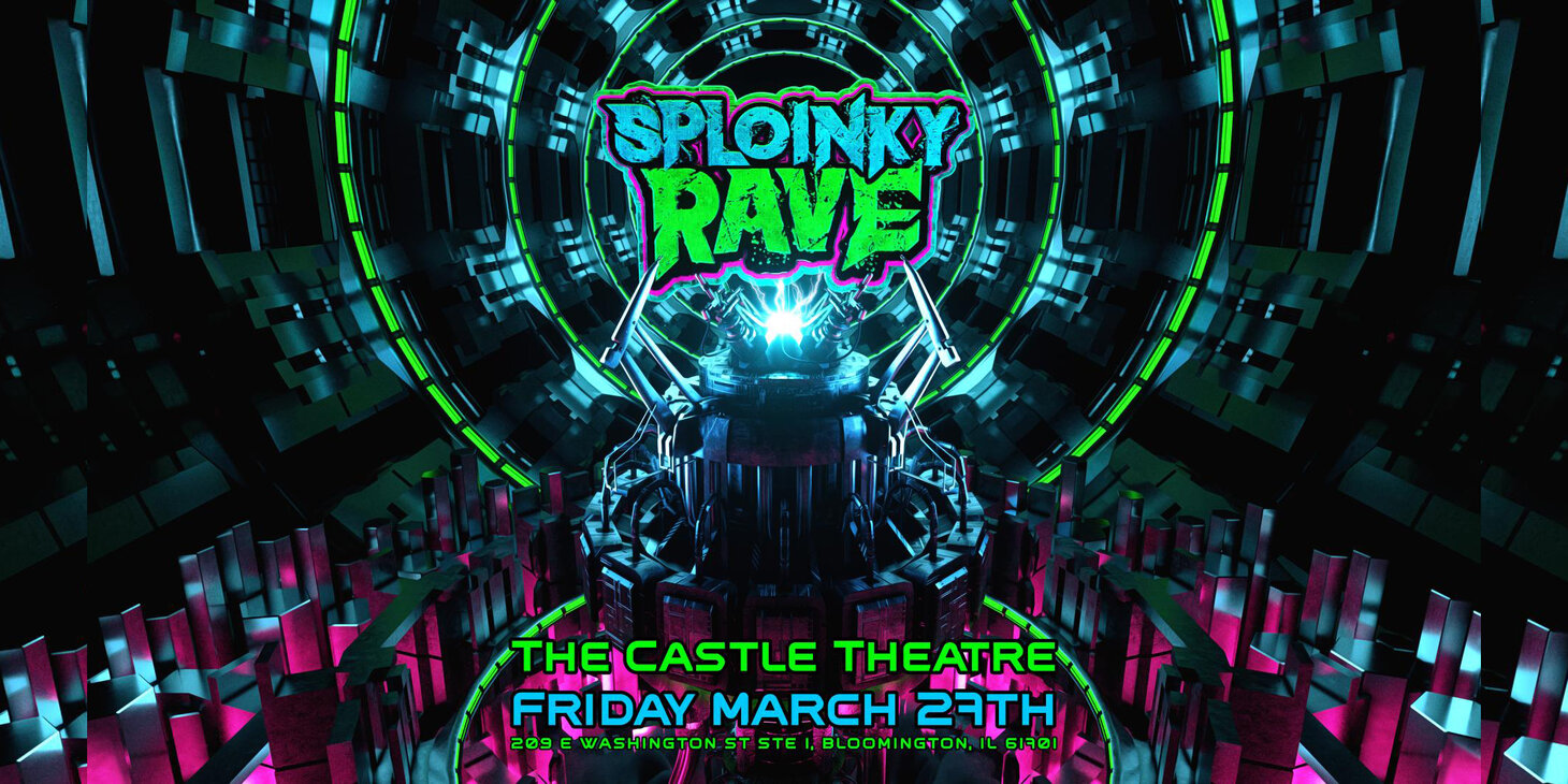Sploinky Rave: Bloomington
