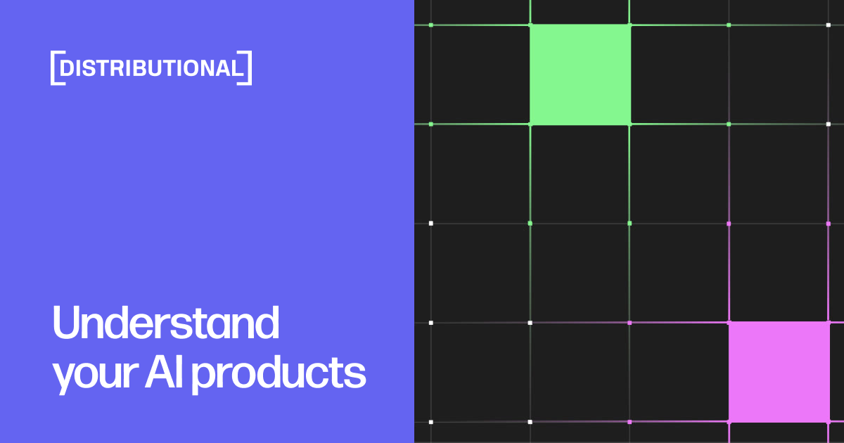 Distributional | Understand your AI products