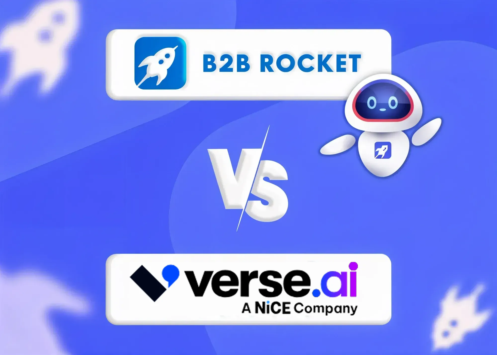 Comparison graphic showing B2B Rocket logo and a robot character versus verse.ai logo with text A NiCE Company on a blue background with rocket icons.