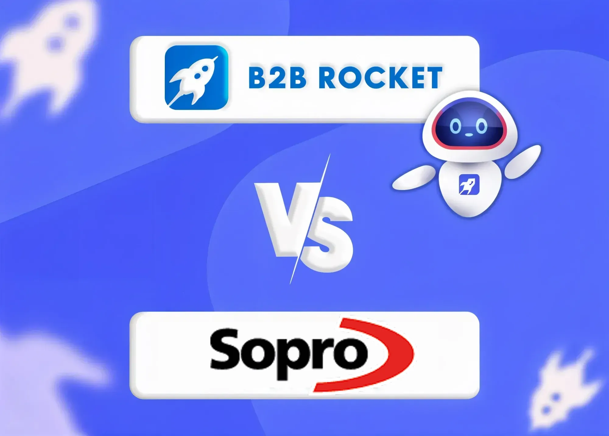 Comparison graphic showing B2B Rocket logo and mascot versus Sopro logo on a blue background.