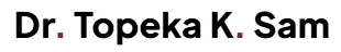 Dr. Topeka K. Sam