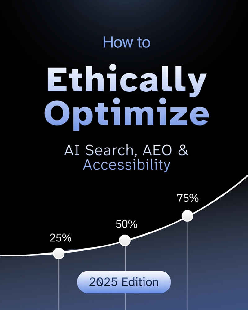 How to ethically optimize your site for AI search, AEO and Accessibility in 2025 edition by Graceful Web Studio