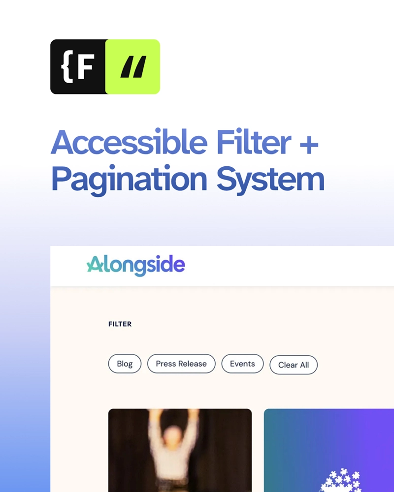 Accessible filter pagination system, FinSweet, Alongside by Graceful Web Studio