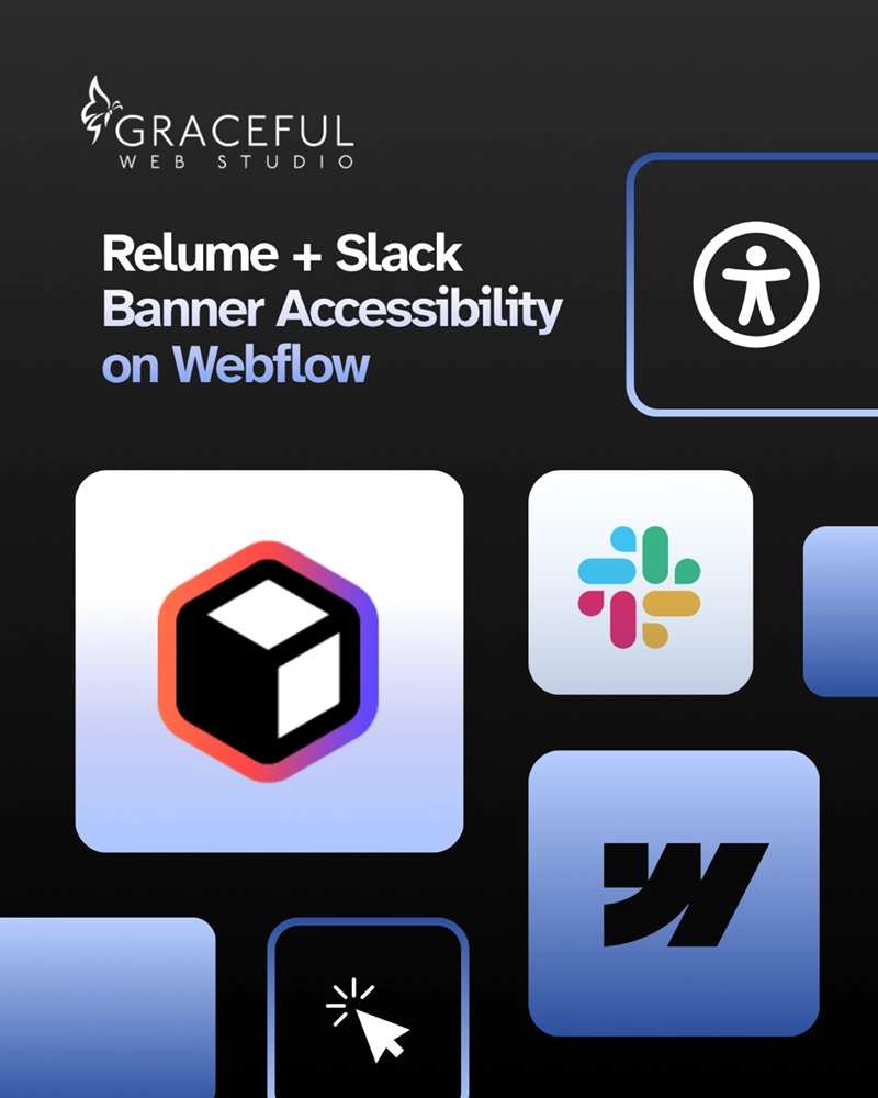 Relume plus Slack banner accessibility on Webflow by Graceful Web Studio