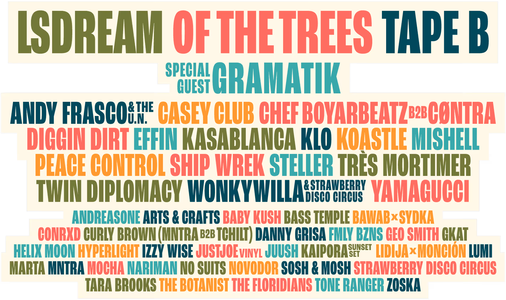 Colorful typographic lineup featuring LSDREAM, OF THE TREES, GRAMATIK, ANDY FRASCO & THE U.N., CASEY CLUB, CHEF BOYARBEATZ B2B C0NTRA, and many more music artists and acts.