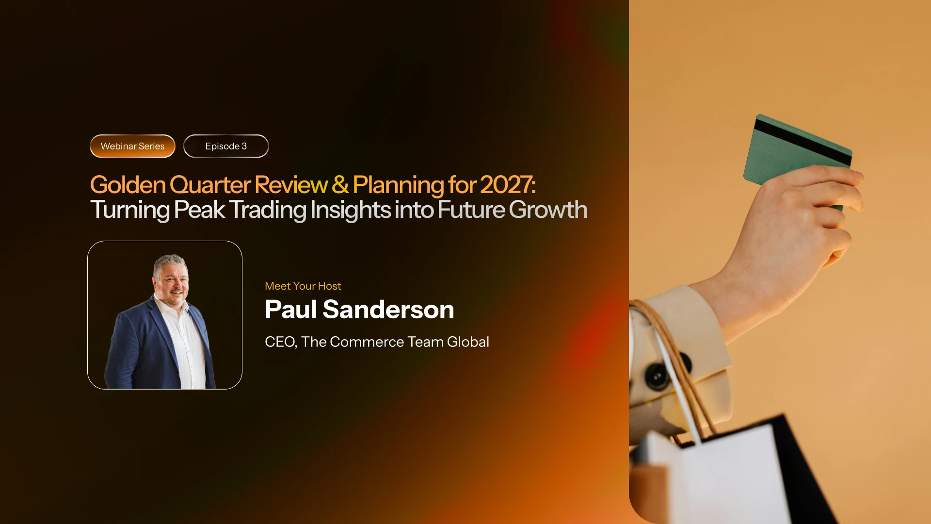 A webinar banner showing a golden gradient background with shopping bags and an image of Paul Sanderson - CEO of the Commerce team global