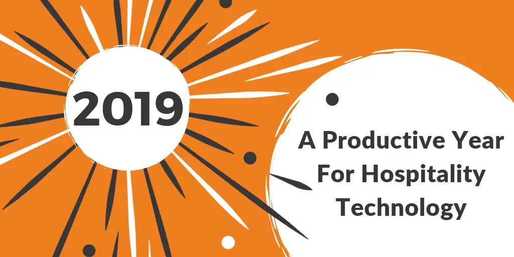 2019: A Productive Year for Hospitality Technology