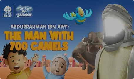 Animated scene featuring two children waving, a glowing figure in a robe, a camel, and a blue bird, with text about Abdurrahman Ibn Awf and 700 camels.