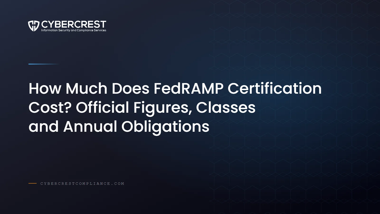 How Much Does FedRAMP Certification Cost? Official Figures, Classes and Annual Obligations