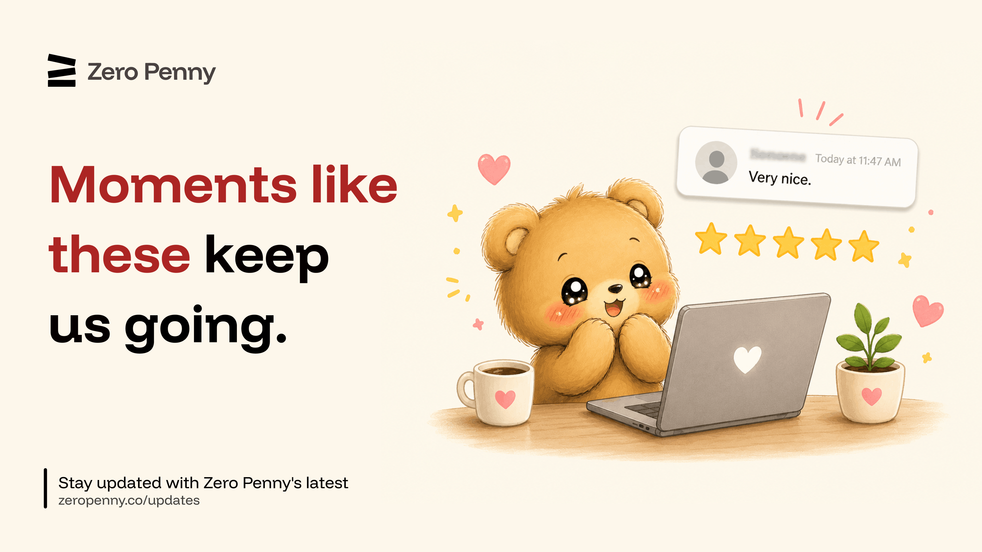 "Very Nice" — Feedback Like This Keeps Us Going