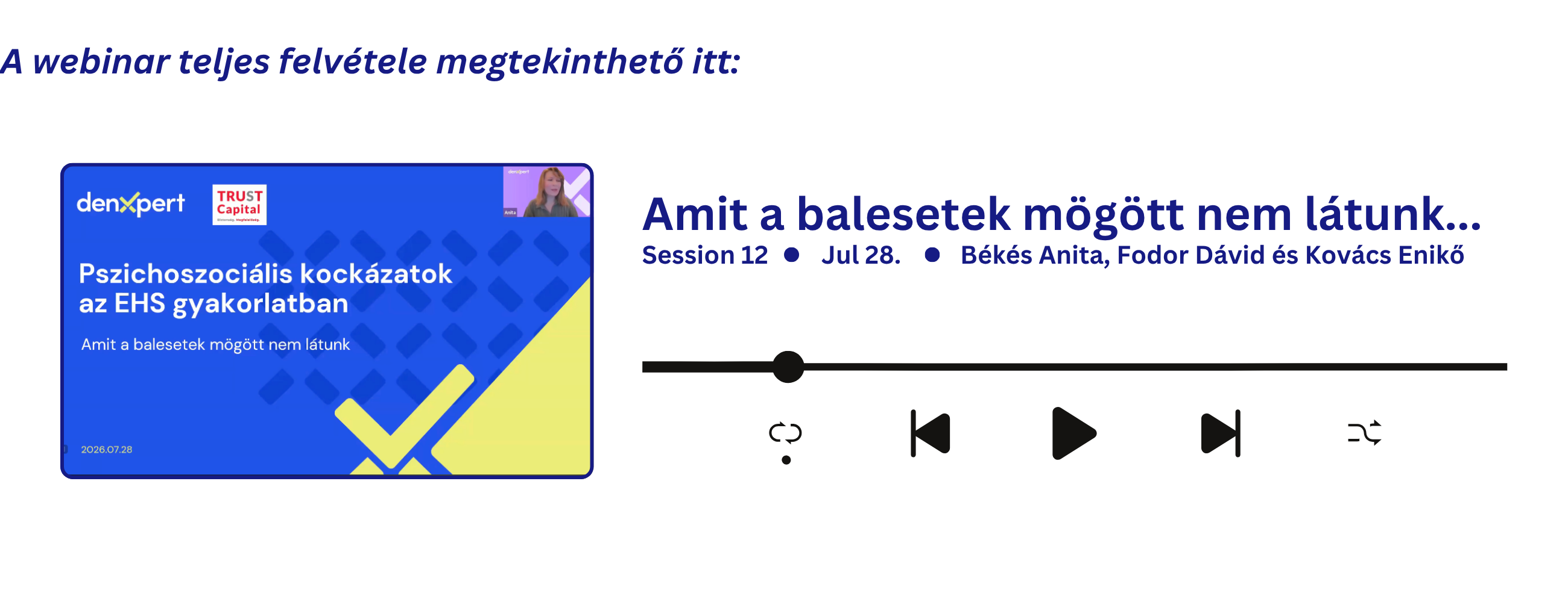 Rögzített szakmai webinár előadás: A munkahelyi stressz és a kiégés megelőzése a gyakorlatban – indítás lejátszás gombbal.