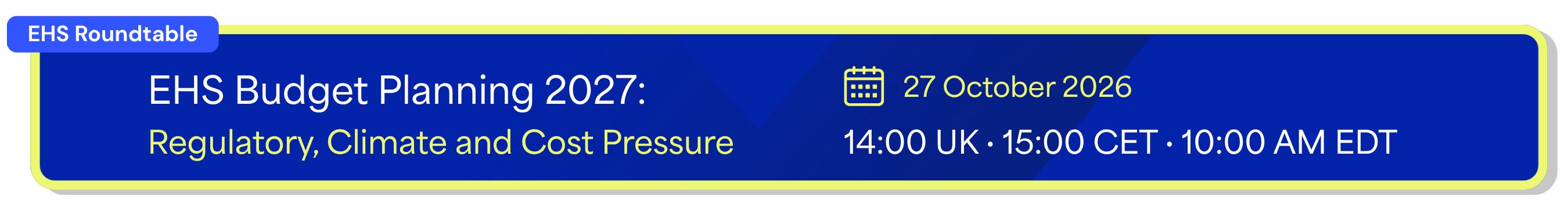 EHS Roundtable webinar banner for EHS Budget Planning 2027, covering regulatory, climate and cost pressures on 27 October 2026.