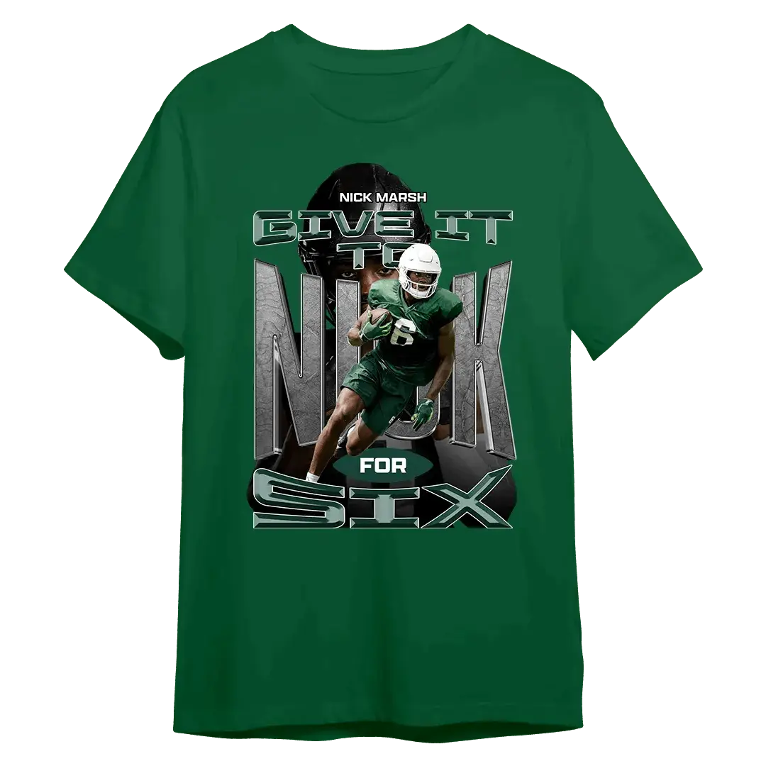 Nick Marsh Give It to Nick for Six Shirt
