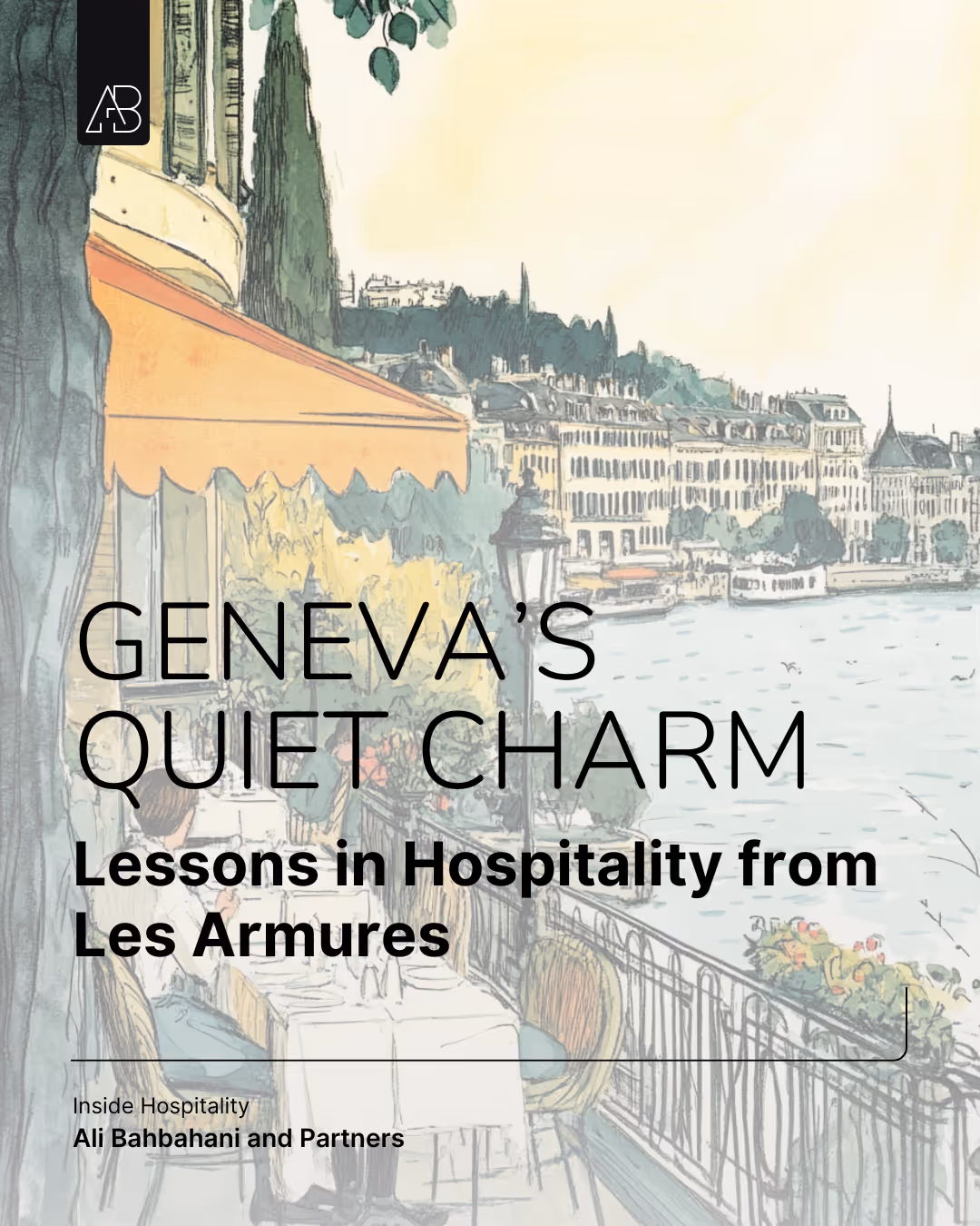 Geneva’s Quiet Charm: Lessons in Hospitality from Les Armures
