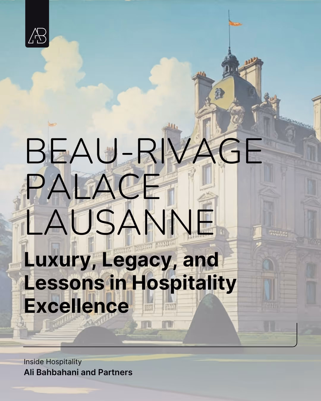 Beau Rivage Palace Ali Bahbahani and Paertners