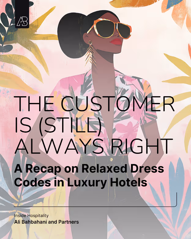 The Customer Is (Still) Always Right: A Global Revisit of Dress Codes in Luxury Hospitality