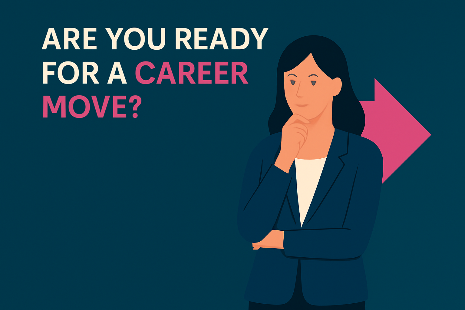 Are you ready for a career move?
