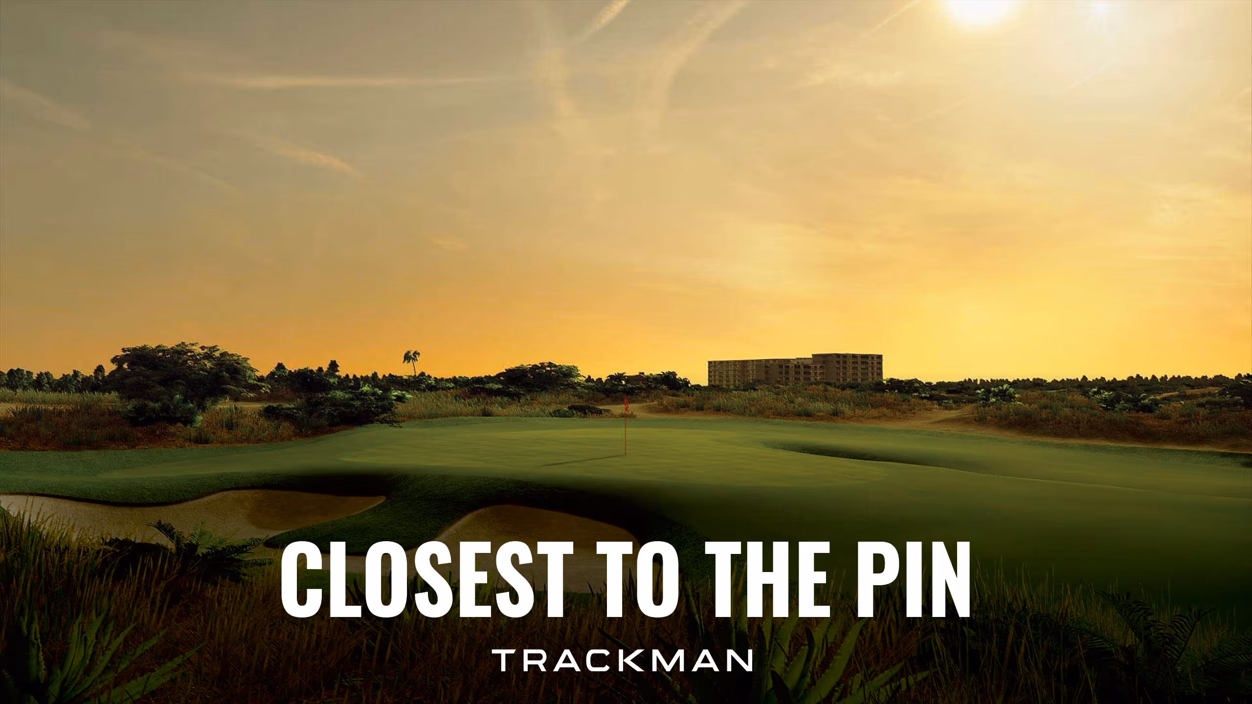 Golf green with a pin flag and sand bunkers at sunset with 'Closest to the Pin' and 'Trackman' text overlays.