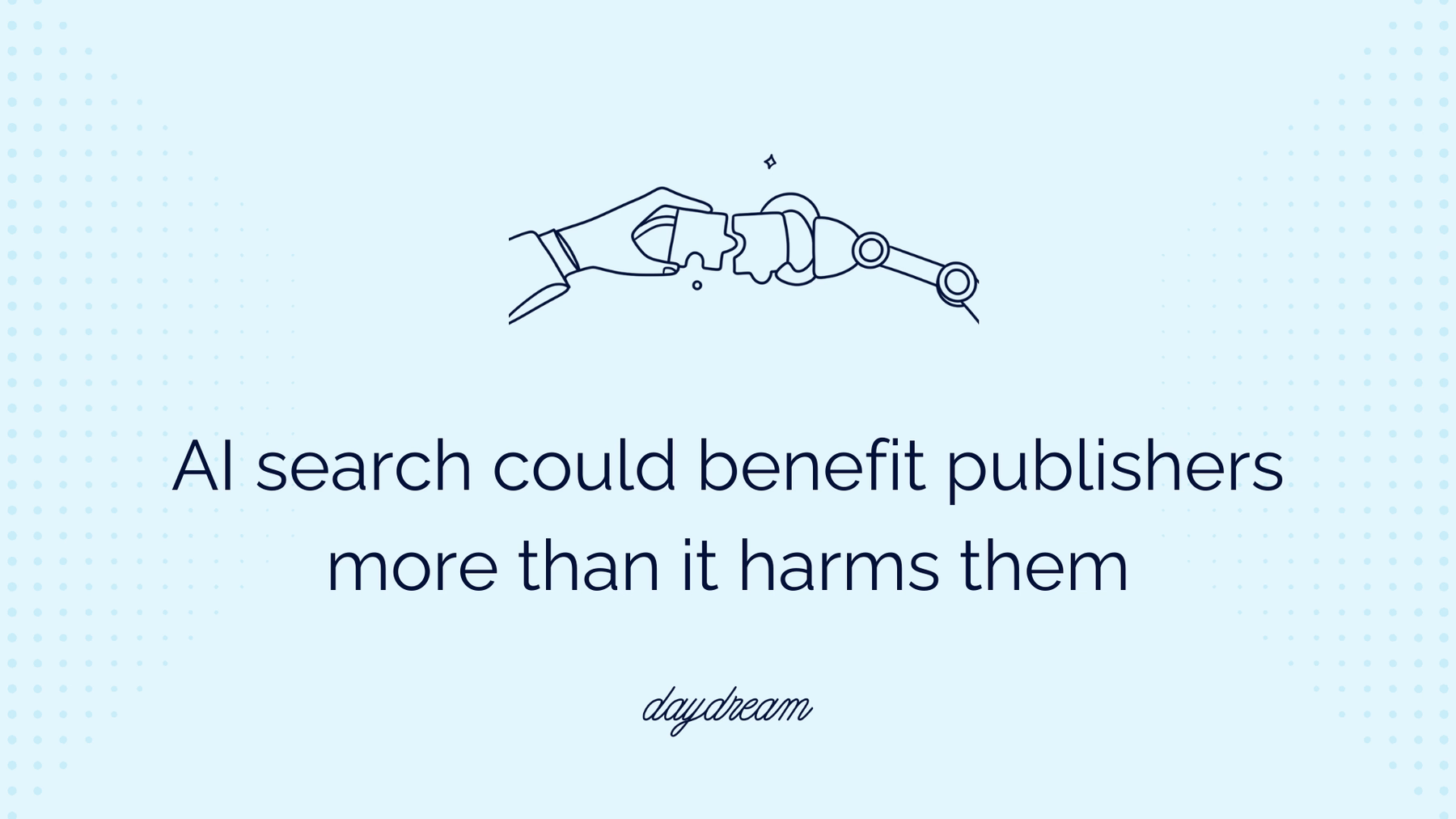 AI search could benefit publishers more than it harms them