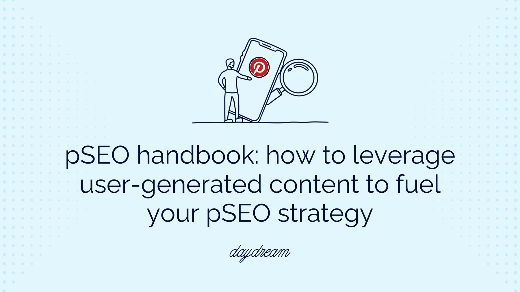 pSEO handbook: how to leverage user-generated content to fuel your pSEO strategy
