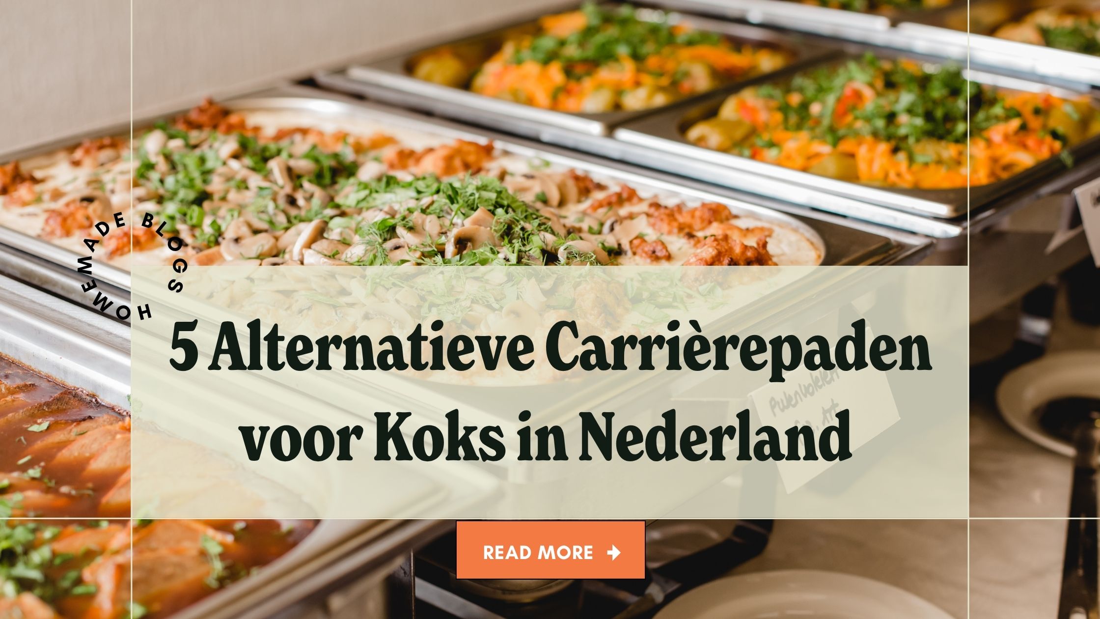 Buffet met diverse gerechten in warmhoudschalen, met een tekst-overlay die de titel van het artikel weergeeft: "5 Alternatieve Carrièrepaden voor Koks in Nederland".