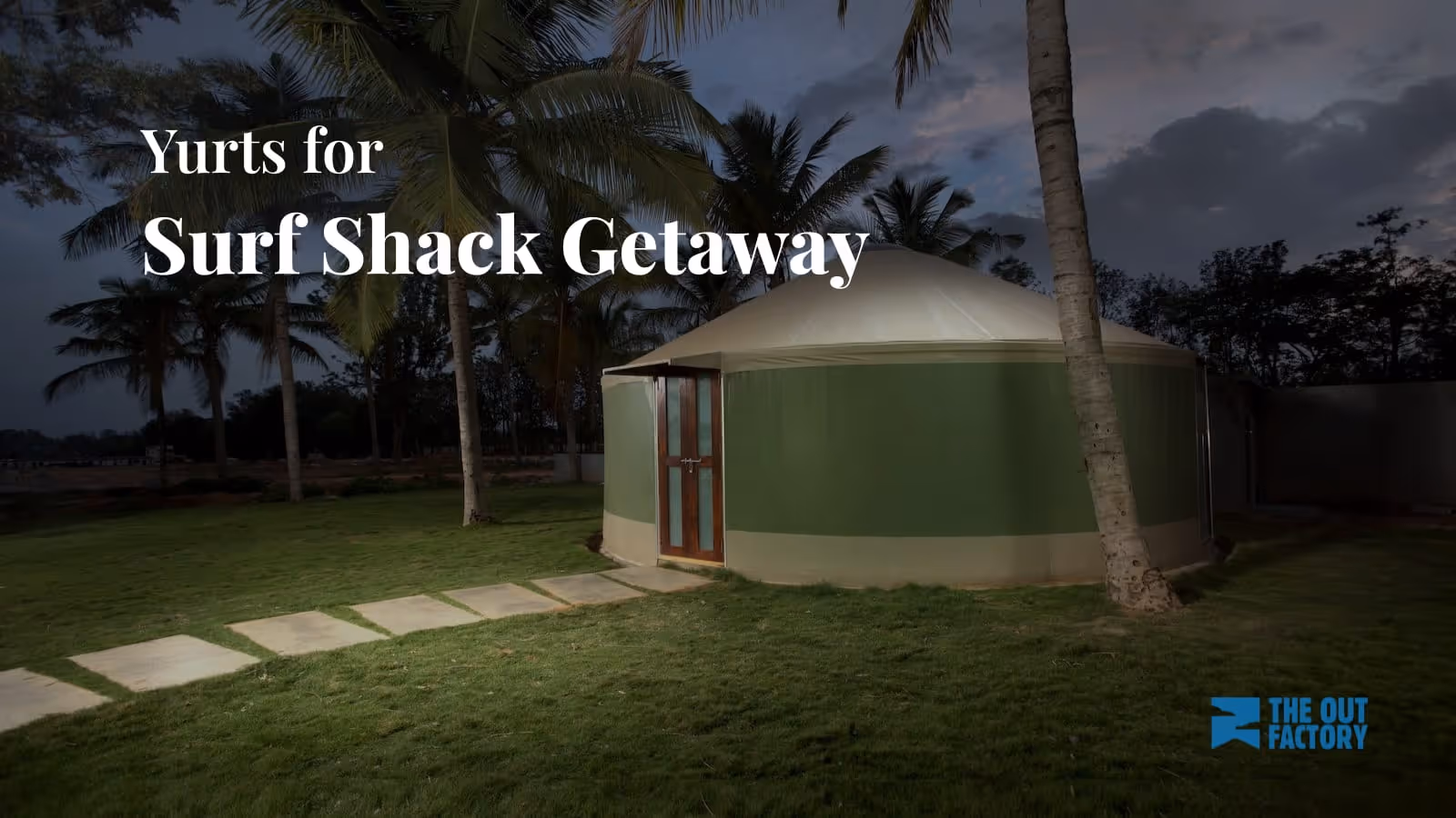 Create Memorable Surf Shack Getaways with Yurts