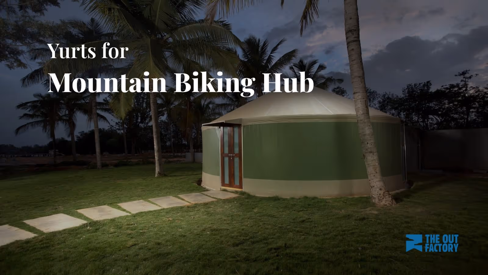 Develop Mountain Biking Hubs with Yurts