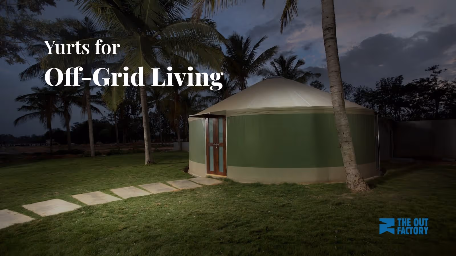 Create Off-Grid Living Spaces with Yurts