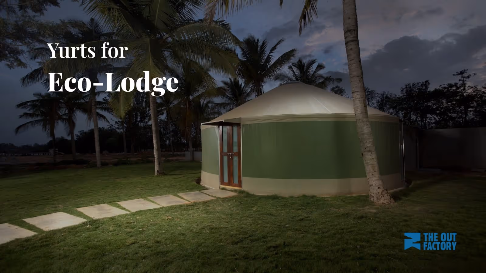 Create Eco-Lodges with Stylish Yurts