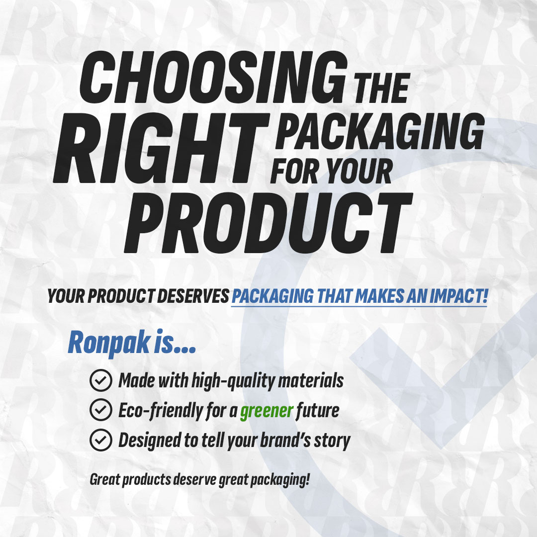 Text about choosing the right packaging for your product with Ronpak's benefits: high-quality materials, eco-friendly for a greener future, and designed to tell your brand's story.