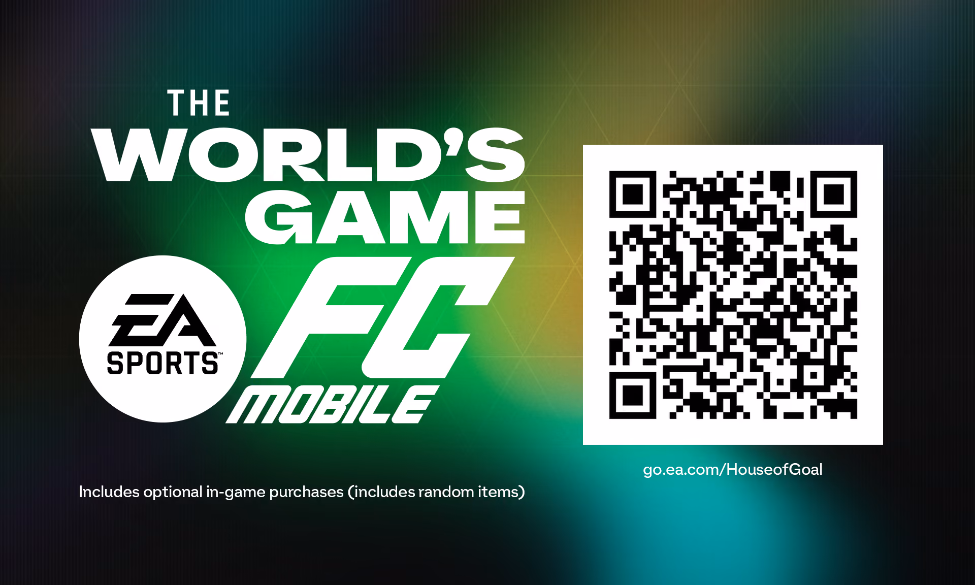 Promotional image for EA Sports FC Mobile titled 'The World's Game' with the EA Sports logo and a QR code linking to go.ea.com/HouseofGoal, on a dark gradient background.