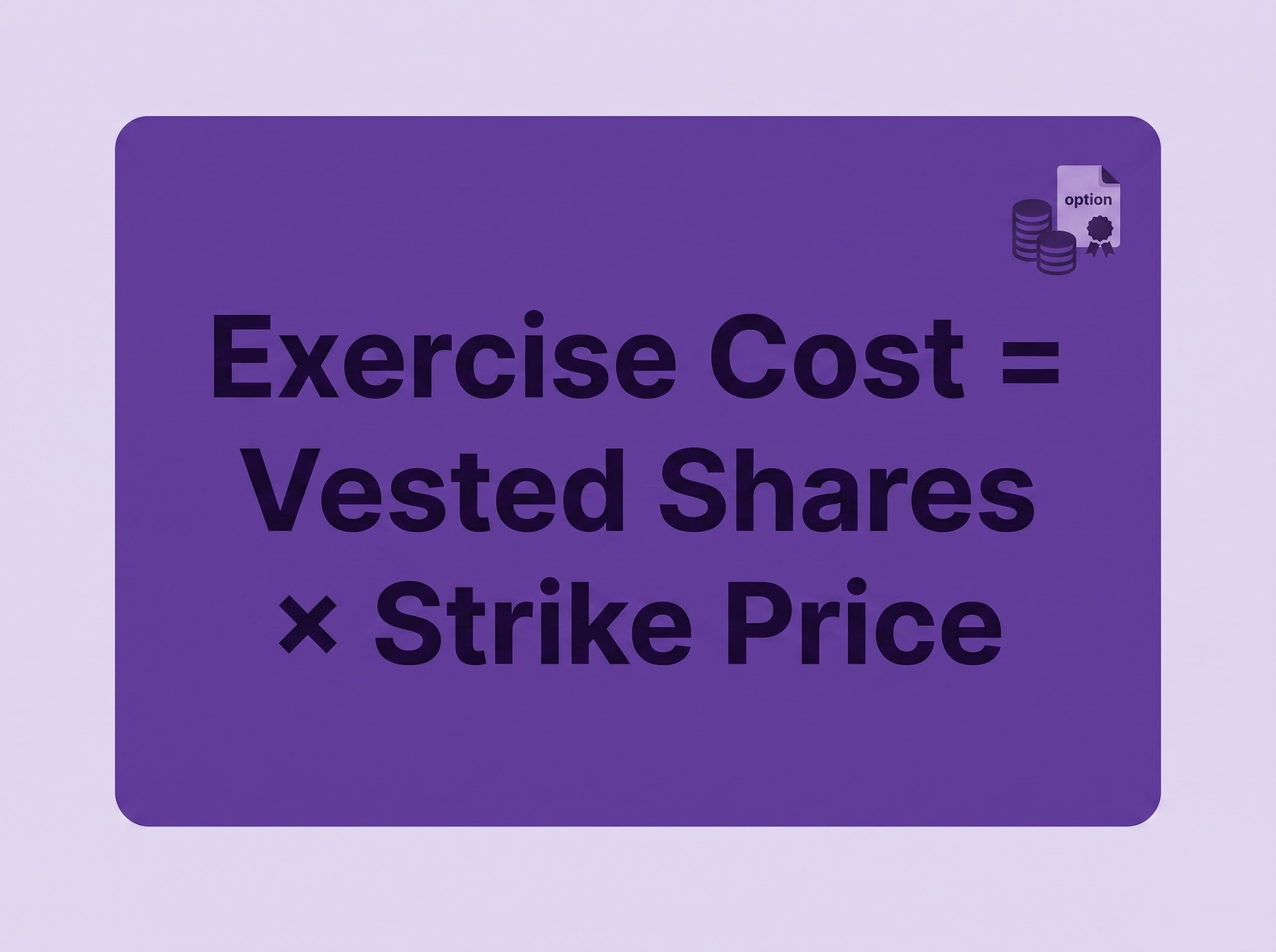 Formula card showing exercise cost equals vested shares times strike price.
