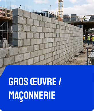 Gros œuvre / Maçonnerie