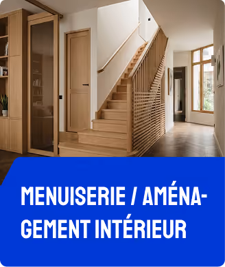 Menuiserie / Aménagement intérieur