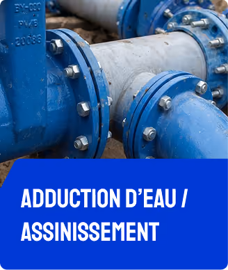 Adduction d’eau / Assainissement
