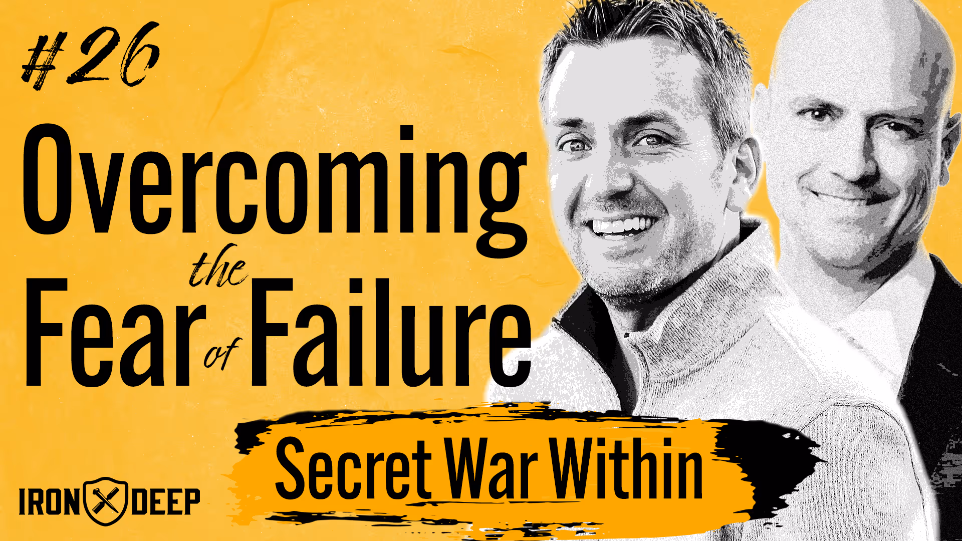 The Secret War Within: A Christian Man's Journey In Overcoming The Fear Of Failure