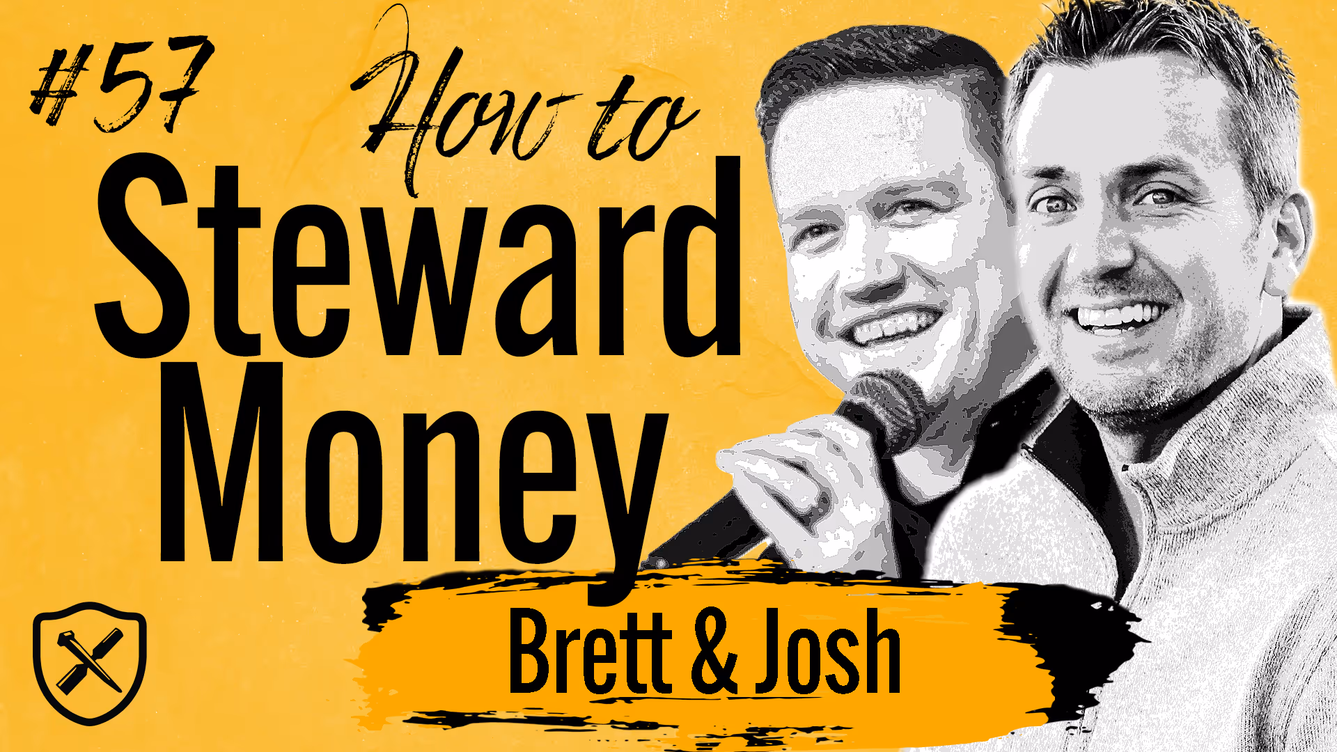 FINANCIAL STEWARDSHIP | Stewardship of Money According to the Bible | Brett Snodgrass & Josh Howard